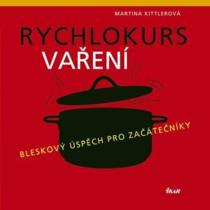 Rychlokurs vaření (Martina Kittler) (česky)