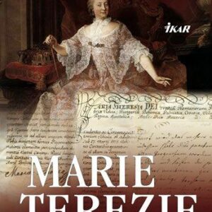 Marie Terezie – Soukromý život panovnice (Hannes Etzlstorfer) (česky)