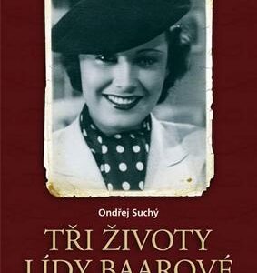 Tři životy Lídy Baarové (Ondřej Suchý) (česky)