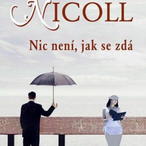 Nic není, jak se zdá (Nicoll Andrew) (česky)