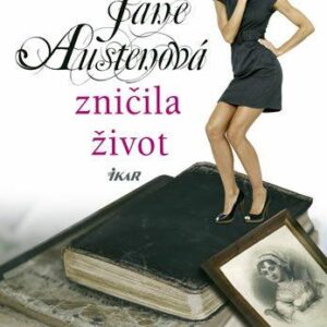 Jak mi Jane Austenová zničila život (Pattillová Beth) (česky)