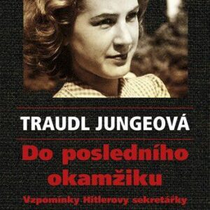 Do posledního okamžiku (Jungeová Traudl) (česky)