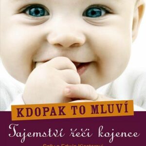 Kdopak to mluví - Tajemství řeči kojence (Kiesterová Sally) (česky)