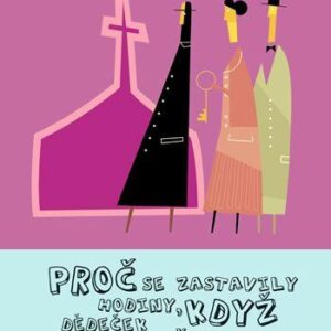 Proč se zastavily hodiny, když dědeček umřel a jiné podivné náhody a nevysvětlitelné jevy (Harder Bernd) (česky)