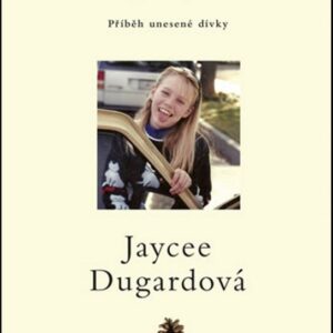 Uloupený život - Příběh unesené dívky (Jaycee Dugardová) (česky)