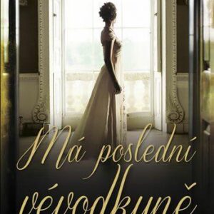 Má poslední vévodkyně (Goodwin Daisy) (česky)