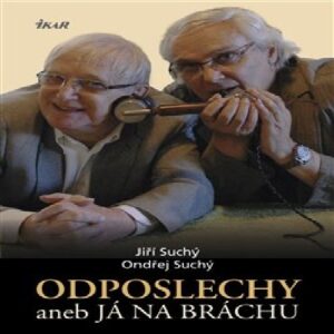 Odposlechy aneb Já na bráchu... (Ondřej Suchý) (česky)