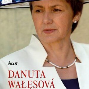 Touhy a tajemství (Wałęsová Danuta) (česky)
