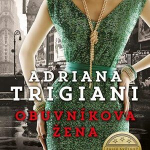 Obuvníkova žena (Adriana Trigiani) (česky)
