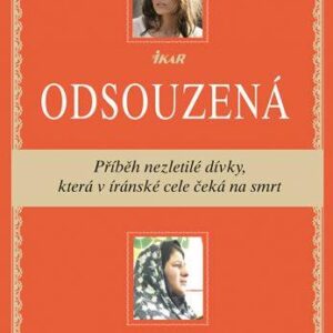 Odsouzená - Příběh nezletilé dívky, která v íránské cele čeká na smrt (Nazanin Afshin-Jamová) (česky)