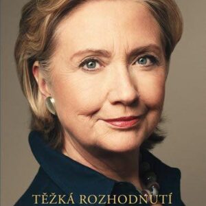 Těžká rozhodnutí (Hillary Rodham Clinton) (česky)