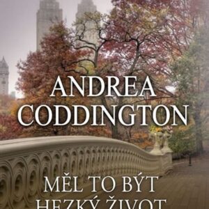 Měl to být hezký život (Andrea Coddington) (česky)