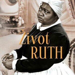 Život Ruth - Příběh chůvy Scarlett O´Harové (McCaig Donald) (česky)