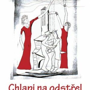Chlapi na odstřel i na lásku (Miroslava Besserová) (česky)