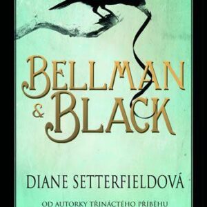 Bellman & Black (Diane Setterfieldová) (česky)