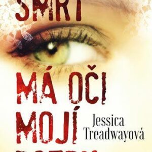 Smrt má oči mojí dcery (Treadwayová Jessica) (česky)