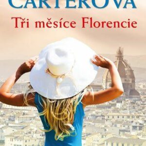 Tři měsíce Florencie (Carterová Mary) (česky)