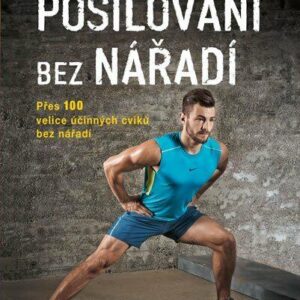 Posilování bez nářadí - Přes 100 velice účinných cviků bez nářadí (Ingo Froböse) (česky)