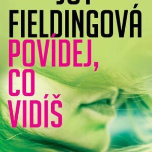 Povídej, co vidíš (Joy Fielding) (česky)