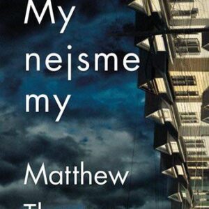 My nejsme my (Matthew Thomas) (česky)