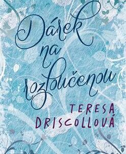 Dárek na rozloučenou (Teresa Driscollová) (česky)