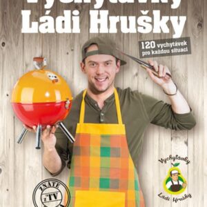 Vychytávky Ládi Hrušky - 130 vychytávek pro každou situaci (Ladislav Hruška) (česky)