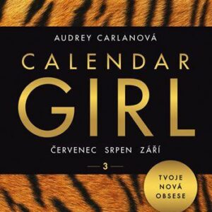 Calendar Girl 3: Červenec, srpen, září (Audrey Carlanová) (česky)