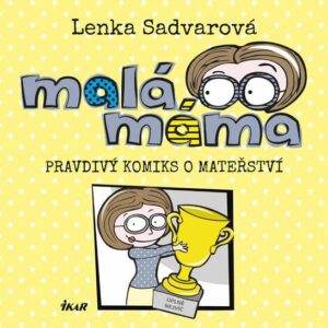 Malá máma (Lenka Sadvarová) (česky)