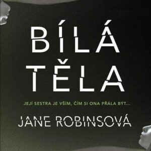 Bílá těla (Jane Robinsová) (česky)