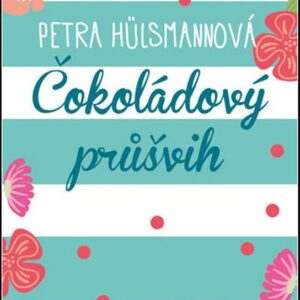 Čokoládový průšvih - Petra Hülsmannová (Pavla Hülsmannová) (česky)