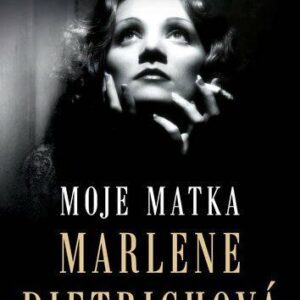 Moje matka Marlene Dietrichová (Maria Riva) (česky)