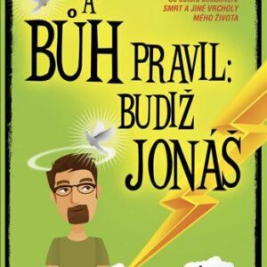 A Bůh pravil: Budiž Jonáš (Niedlich Sebastian) (česky)