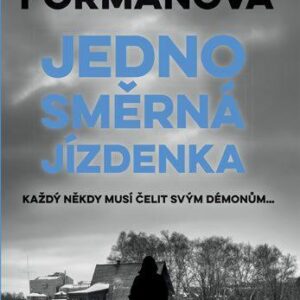 Jednosměrná jízdenka (Jay Formanová) (česky)