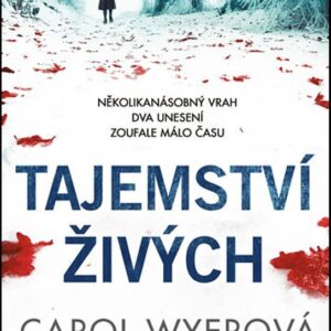 Tajemství živých (Carol Wyerová) (česky)