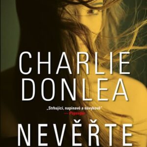 Nevěřte tomu (Charlie Donlea) (česky)