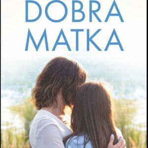 Dobrá matka (Sinéad Moriarty) (česky)