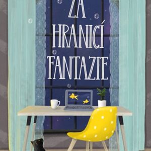 Za hranicí fantazie (Mitroci Michaela) (česky)