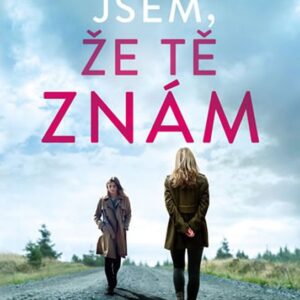 Myslela jsem, že tě znám (Penny Hancock) (česky)