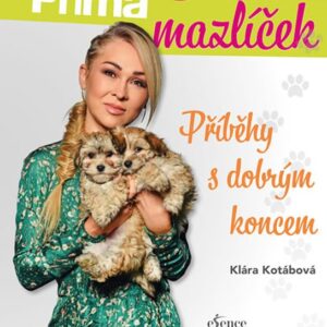 Prima mazlíček - Příběhy s dobrým koncem (Klára Kotábová) (česky)