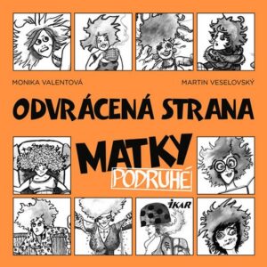 Odvrácená strana matky 2 (Martin Veselovský) (česky)
