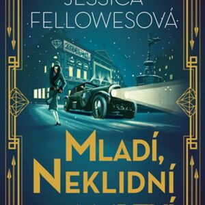 Mladí, neklidní a mrtví (Jessica Fellowes) (česky)