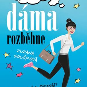 Když se dáma rozběhne (Zuzana Součková) (česky)