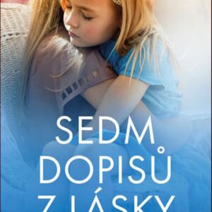 Sedm dopisů z lásky (Sinéad Moriarty) (česky)