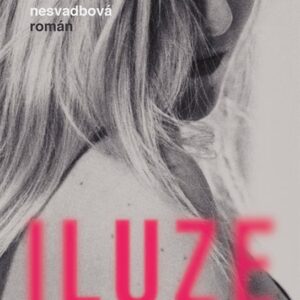 Iluze (Barbara Nesvadbová) (česky)