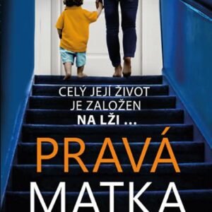 Pravá matka (Shalini Boland) (česky)