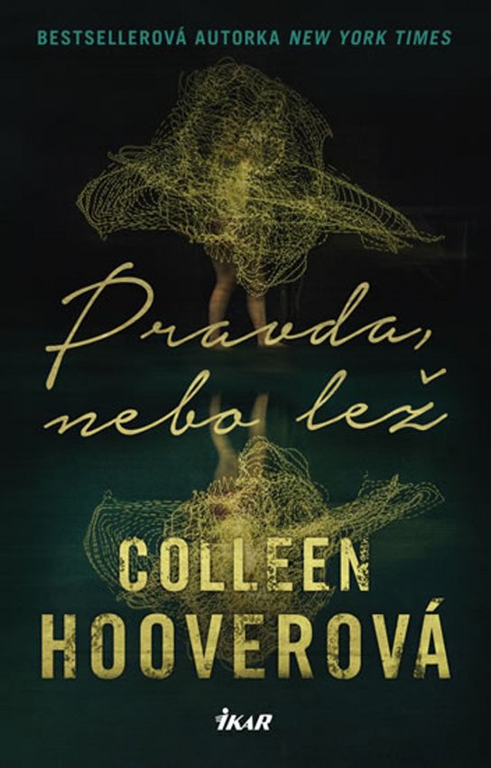 Pravda, nebo lež (Colleen Hooverová) (česky)