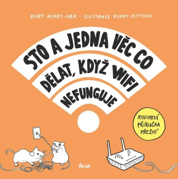 Sto a jedna věc co dělat, když wifi nefunguje (Ruby Ashby-Orr) (česky)