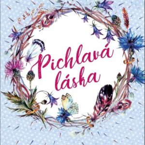 Pichlavá láska (Jane O´Connorová) (česky)
