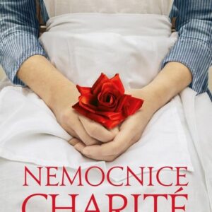 Nemocnice Charité Naděje a osud (Ulrike Schweikert) (česky)