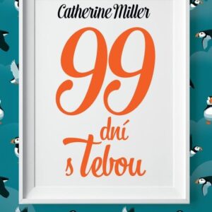99 dní s Tebou (Catherine Millerová) (česky)
